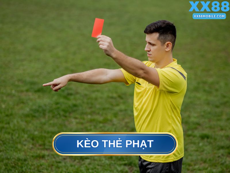 Kèo Thẻ Phạt Là Gì?